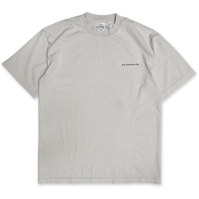 Ask someone else T-shirt Cement